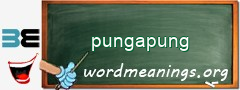 WordMeaning blackboard for pungapung